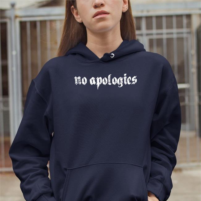 No Apologies Hoodie