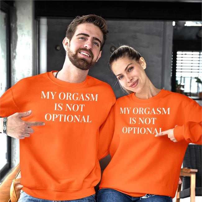 Juliusirvington Sexonthetable Store My Orgasm Is Not Optional Shirt