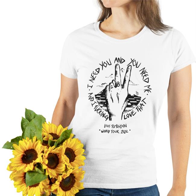 You Need Me And I Need You World Tour 2022 Shirt