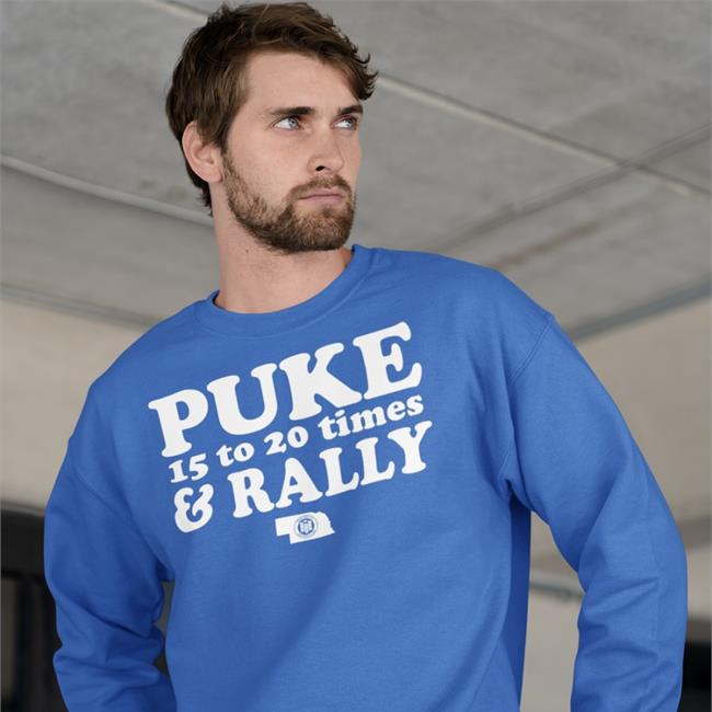 Puke 15 To 20 Times & Rally Shirt BBB Printing Store Triple B
