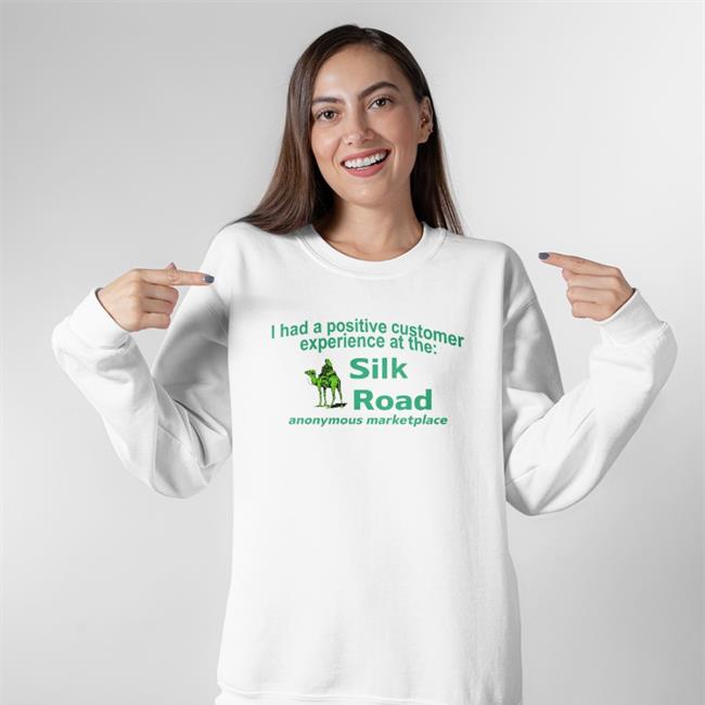 I Had A Positive Customer Experience At The Silk Road Anonymous Marketplace Hoodie