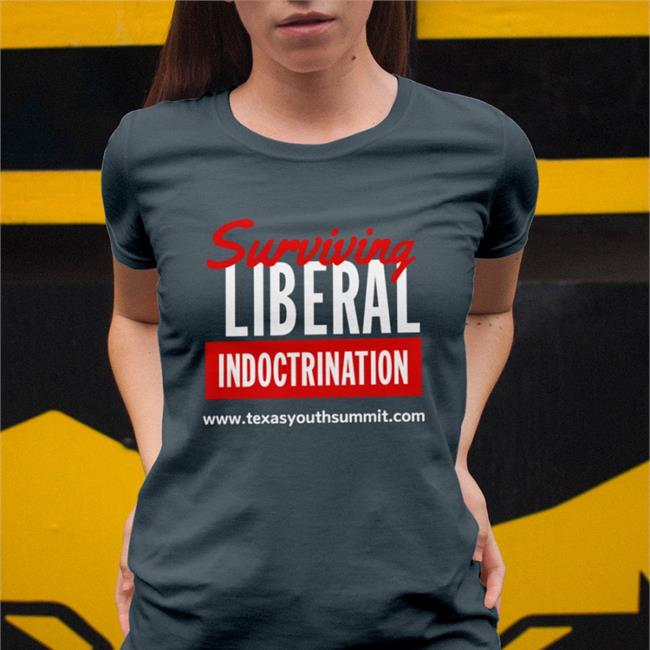 Patriottakes Surviving Liberal Indotrination Tee Texasyouthsummit