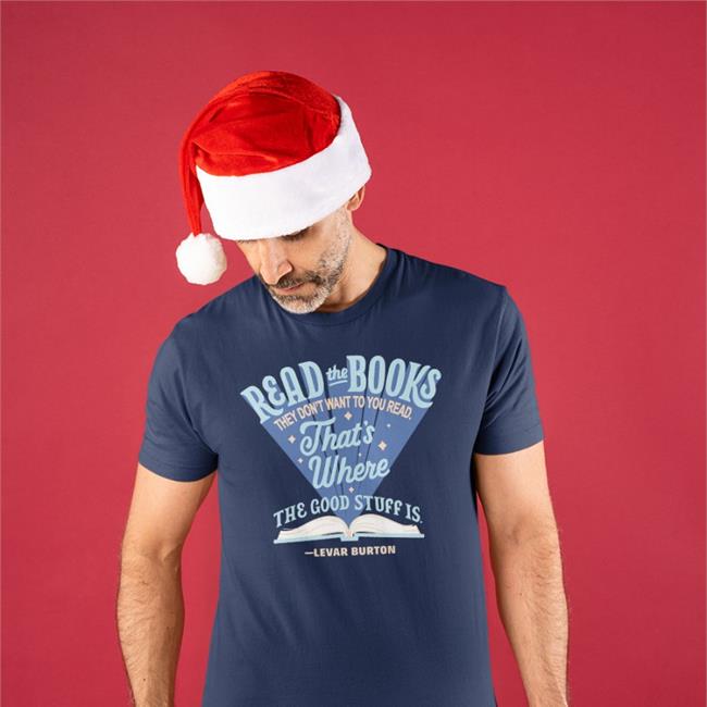 Navy Levar Burton Read The Books They Don't Want You To Read Shirt