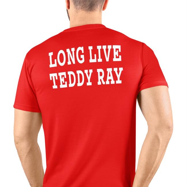 James Davis Long Live Teddy Ray Shirt