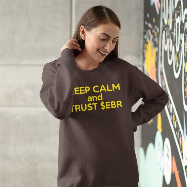 Barstoolsports Store Keep Calm And Trust Ebr Shirt Murls