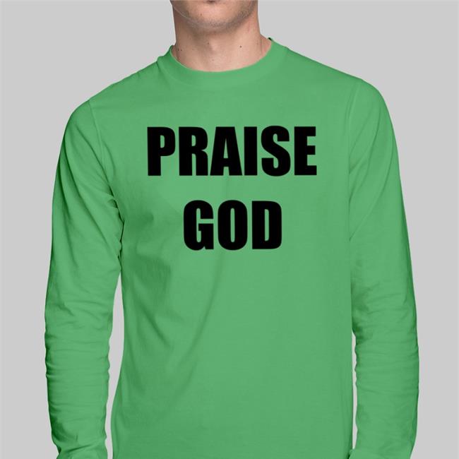 Jimjimjimi Praise God T Shirt