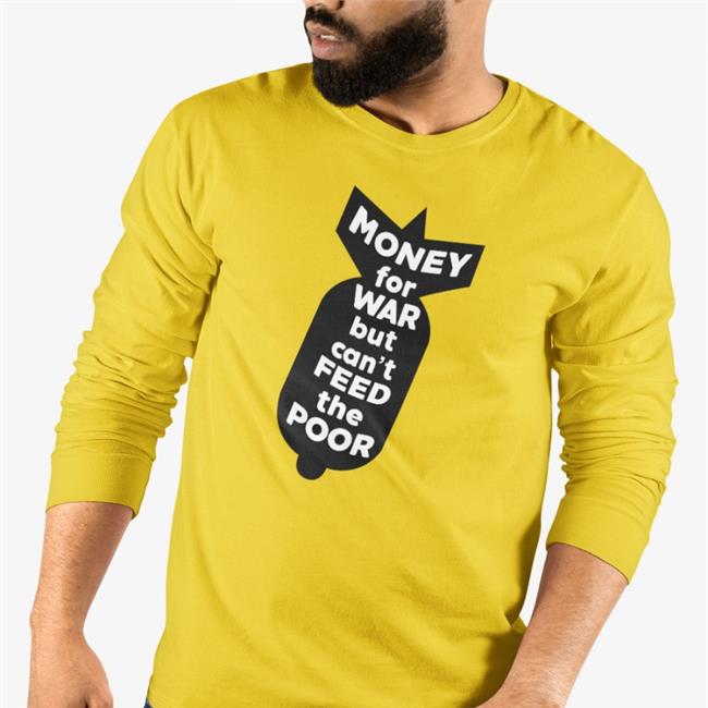 Right Said Fred Money For War But Can’T Feed The Poor Shirts Red Right Said Fred Money For War But Can’T Feed The Poor Shirt
