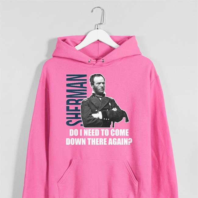 Sherman Do I Need To Come Down There Again T Shirt Black