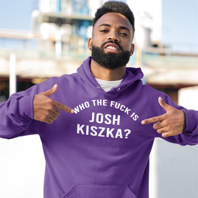 Henry Hawkins Who The Fuck Is Josh Kiszka Shirt Wellbort