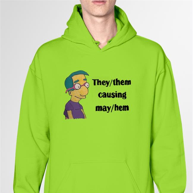 They/ Them Causing May/ Hem Tee Shirt