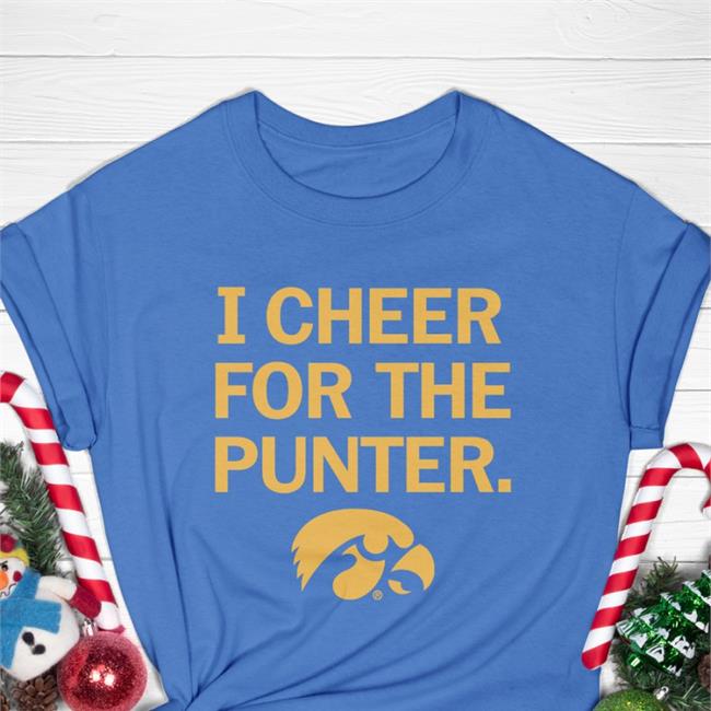 I Cheer For The Punter Iowa Hawkeyes Shirt No Context College Football Raygun