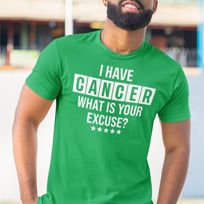 Weird Thrift Store Shirts Strangethrift I Have Cancer What Is Your Excuse Shirt
