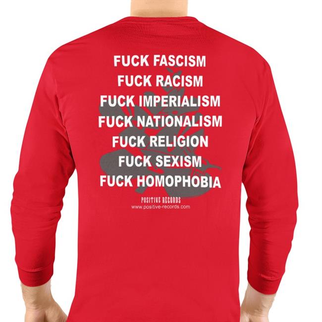 Positive Records Fuck Fascism Fuck Racism Fuck Imperialism Fuck Nationalism Tee