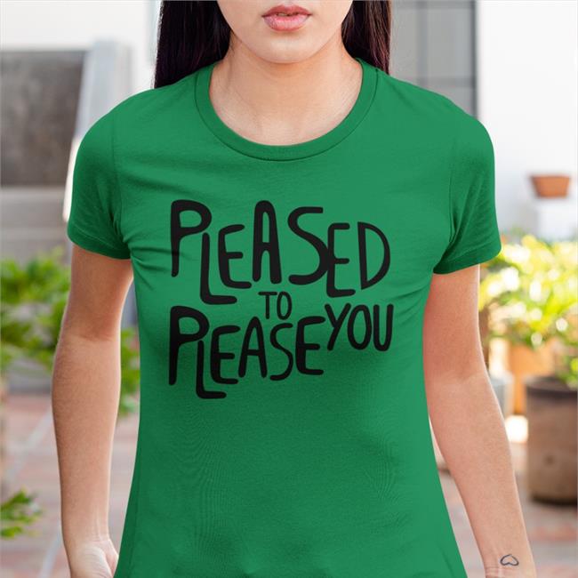 Obvious Shirts Merch Pleased To Please You New Shirt Obvious_Shirts