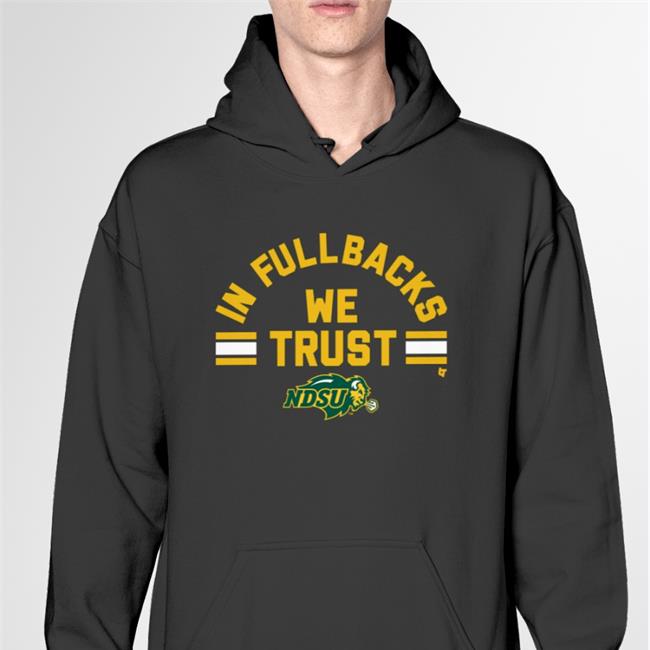 Breaking T Store NDSU In Fullbacks We Trust Tee Shirts