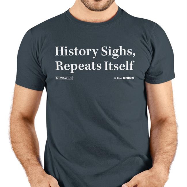 History Sighs, Repeats Itself Hoodie