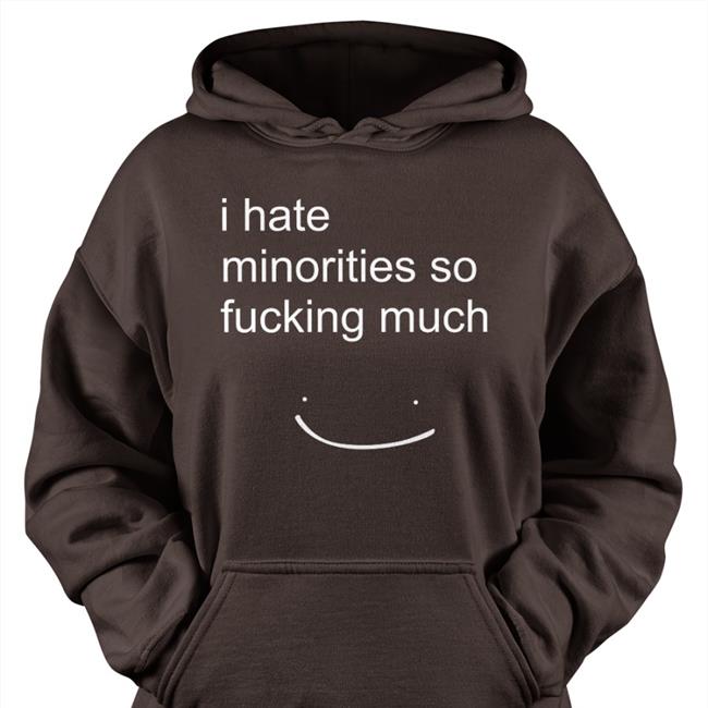 Matt Blargmyshnoople I Hate Minorities So Fucking Much Shirt Matt I Hate Minorities So Fucking Much Shirt Blargmyshnoople