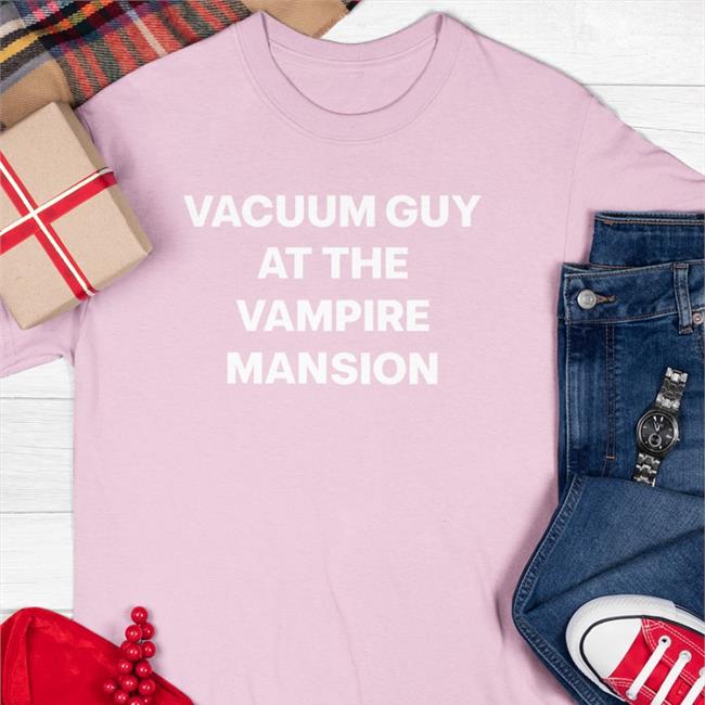 Vacuum Guy At The Vampire Mansion Shirt Quinn Mcr Tacoma