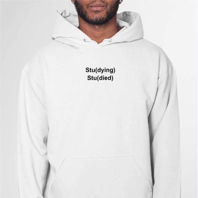 Stu(Dying) Stu(Died) Hoodie White