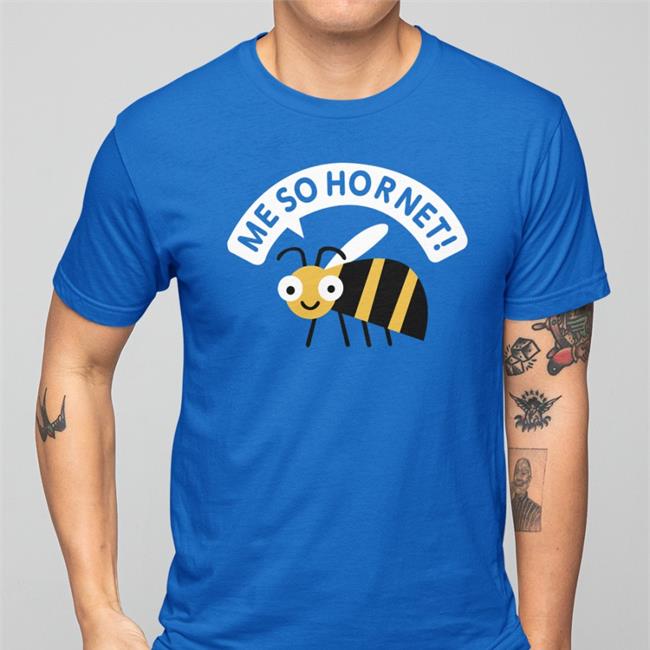 Translatedtees Me So Hornet Shirt Poorly Translated Shirts
