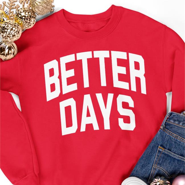 Better Days Sweatshirt Oleh Kosel