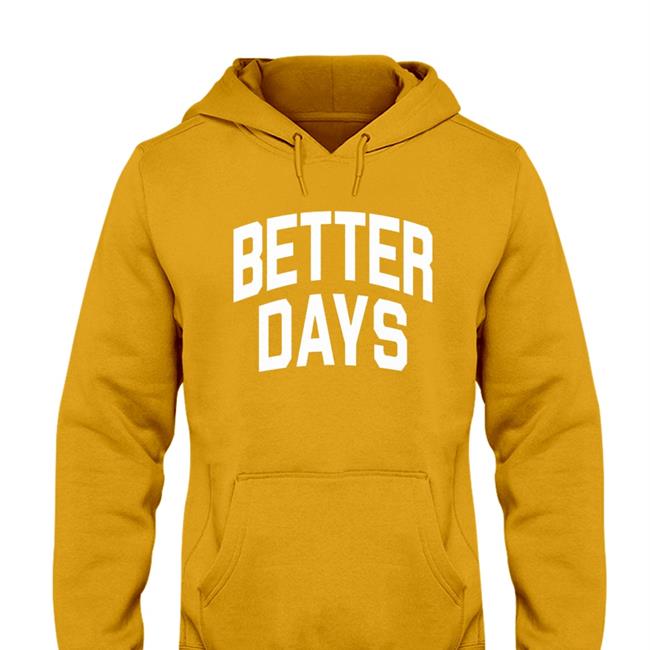 Better Days T Shirt Oleh Kosel