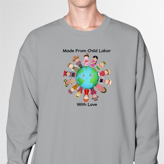 Shirts With Threatening Auras Made From Child Labor With Love Shirt