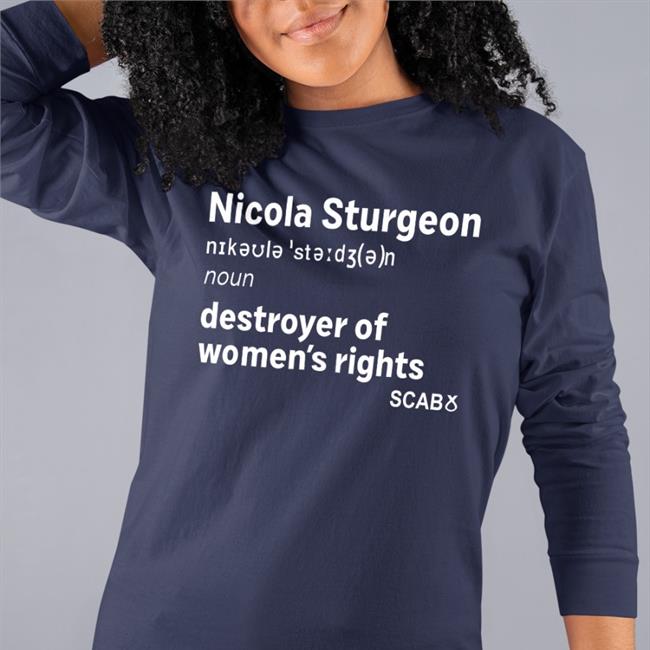 Nicola Sturgeon Definition Destroyer Of Women Rights Shirt J.K. Rowling Adult Human Female Merch