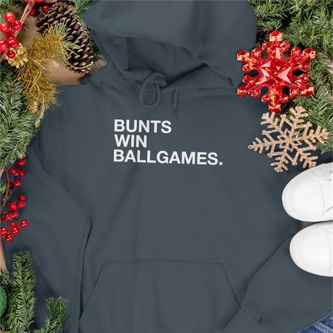 Bunts Win Ballgames Sweatshirt