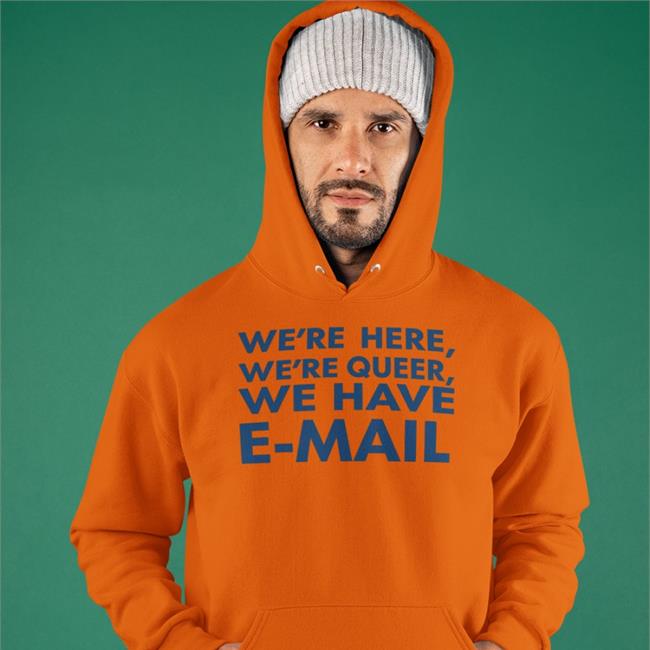 Becca Lewis We're Here We're Queer We Have E-Mall Hoodie