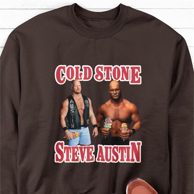 Shirts That Go Hard Cold Stone Steve Austin T Shirt