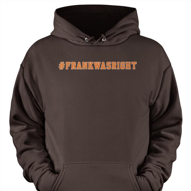 Frank Was Right T-Shirt