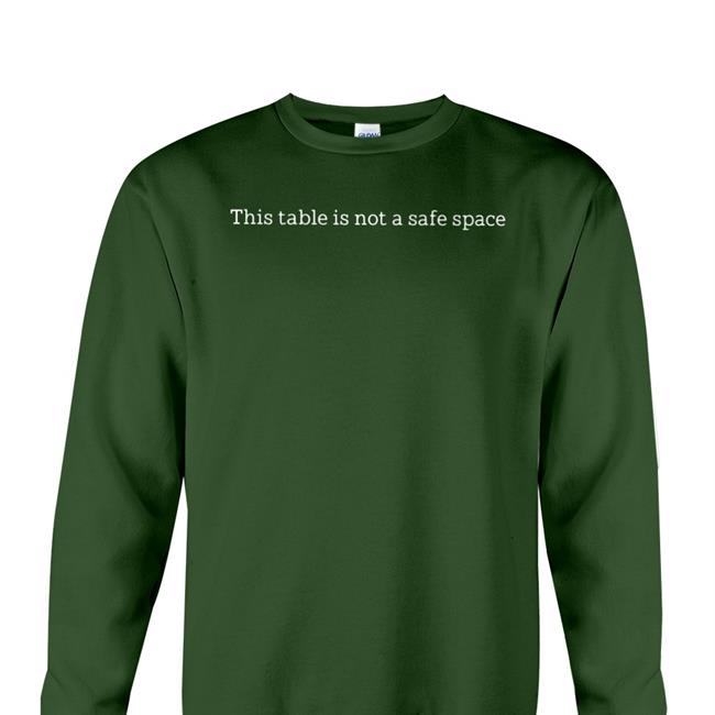 Black This Table Is Not A Safe Space Shirt Dave Knighthawk Simpson