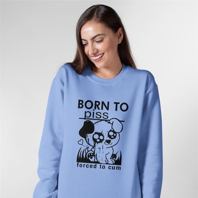 Thegoodshirts Shop Born To Piss, Forced To Cum Shirt Goodshirts