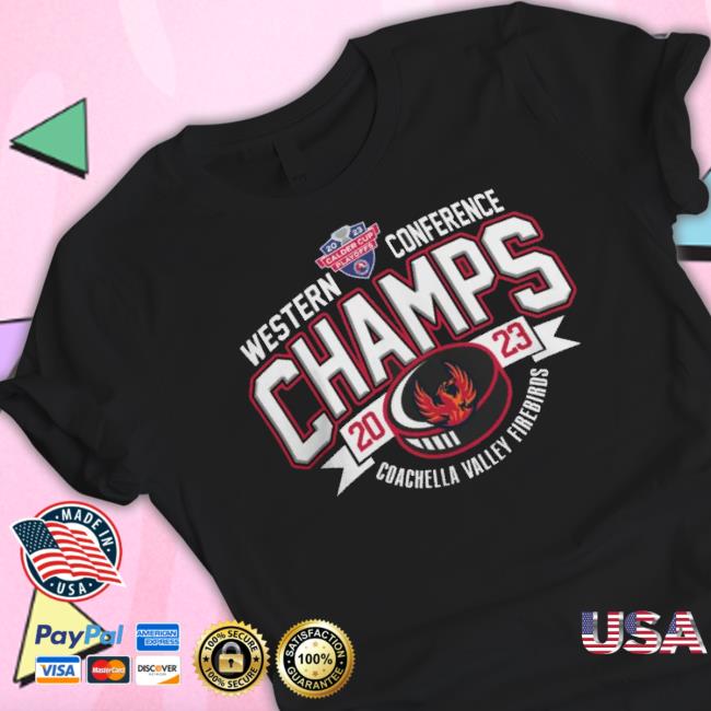 Ahl Coachella Valley Firebirds 2023 Calder Cup Western Conference Champs shirt