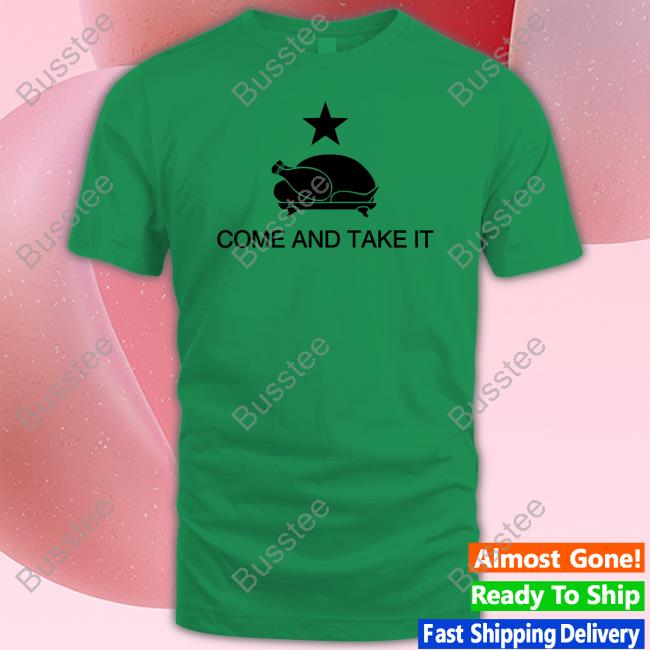Chicken Come And Take It Tee Shirt