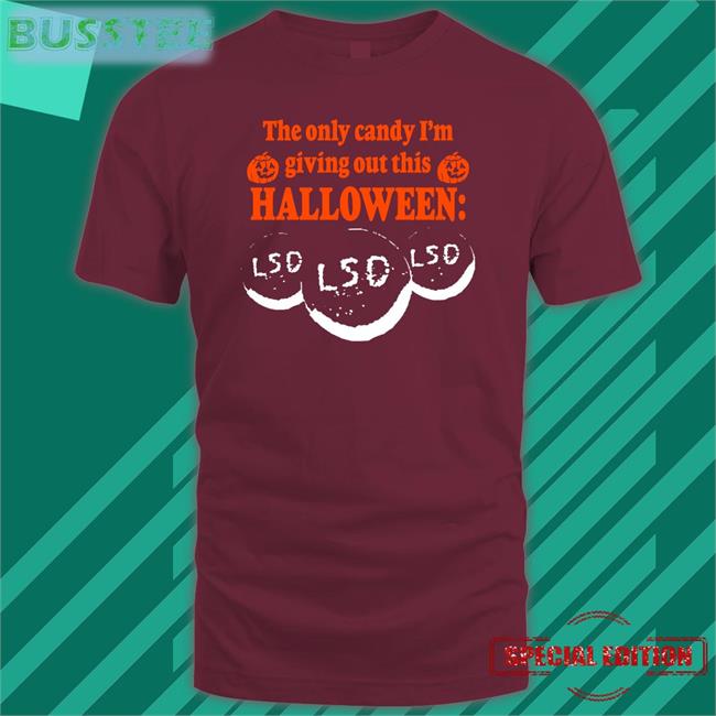 Barely Legal Clothes The Only Candy I'm Giving Out This Halloween Lsd Hoodie