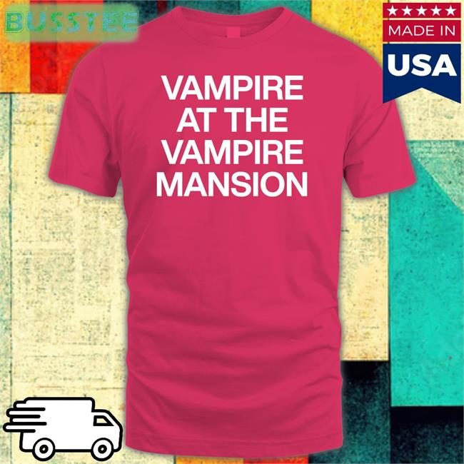 Vampire At The Vampire Mansion Tee Shirt