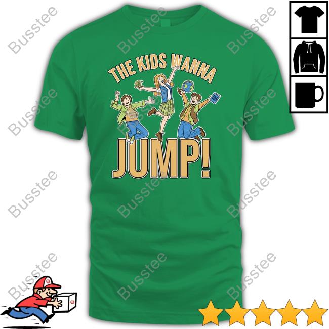 The Kids Wanna Jump Tee Shirt