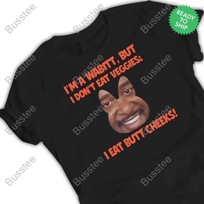 I'm A Wabitt But I Don't Eat Veggies I Eat Butt Cheeks Official Hooded Sweatshirt