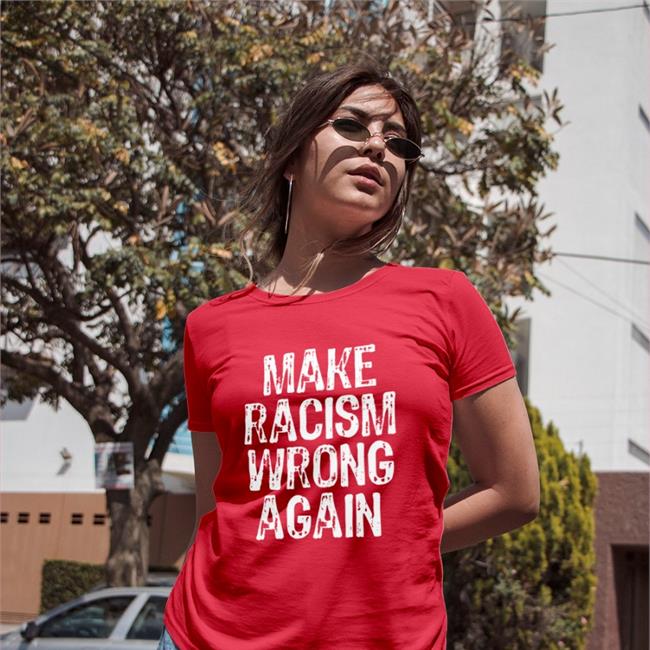 Anti Racism Make Racism Wrong Again Shirt Keithiest