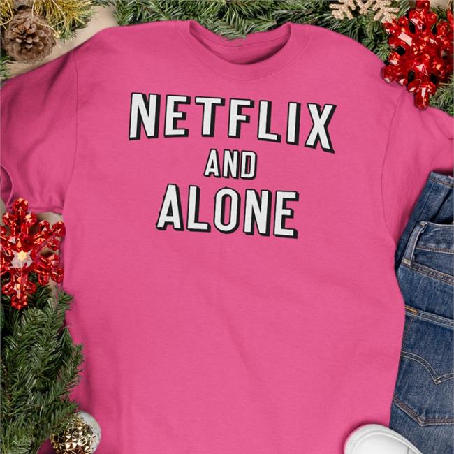Netflix And Alone Hoodie