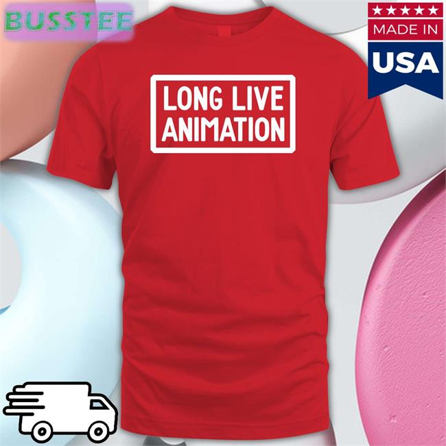 Long Live Animation Tee Shirt