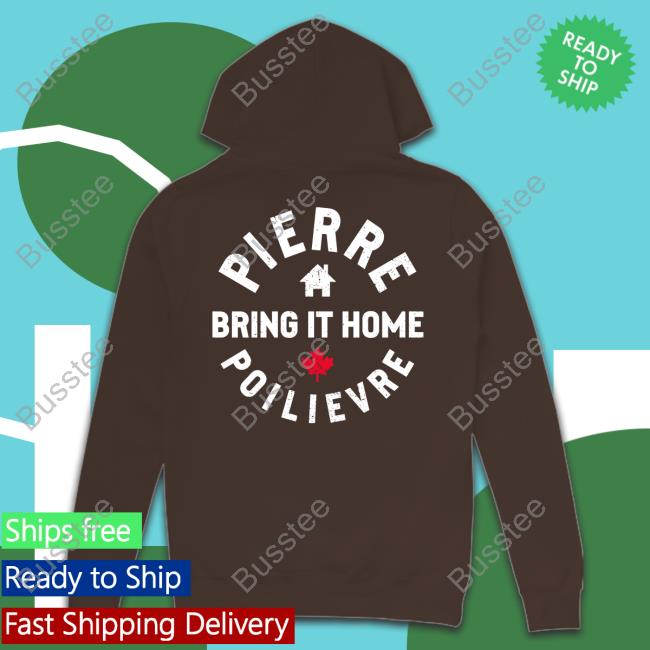 How Do You Like Them Apples Pierre Bring It Home Poilievre T Shirt Official How Do You Like Them Apples Pierre Bring It Home Poilievre Tee Shirt