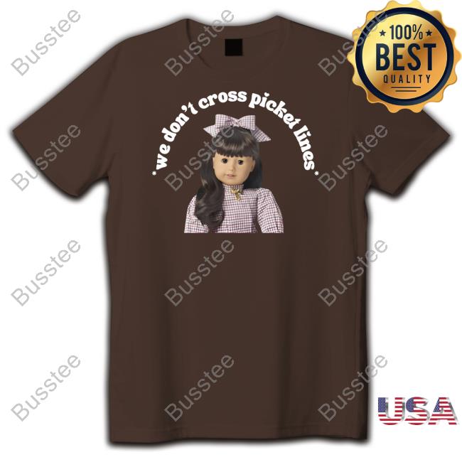 General Caronobi Merch We Don't Cross Picket Lines Hoodie The One For Worker's Rights Hoodie Ashlee Latimer