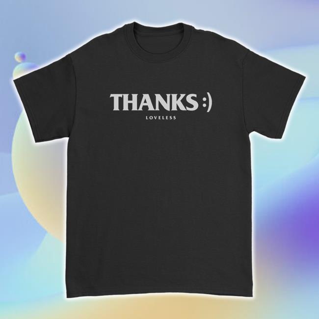 Trending This Is Loveless Merch Store Thanks Sweaters (Black) Thisisloveless Shop