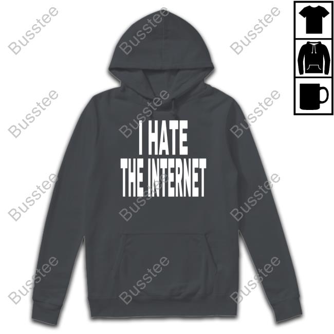 Unkledell I Hate The Internet Hoodied Idk Gallery Merch