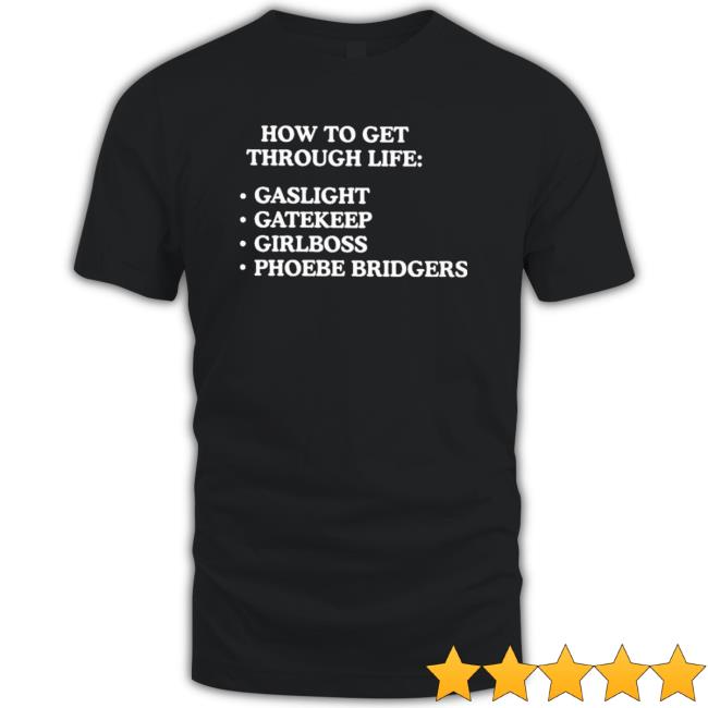 Official How To Get Through Life Gaslight Gatekeep Girlboss Phoebe Bridgers Hoodie
