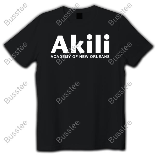 Akili Academy Of New Orleans Shirt