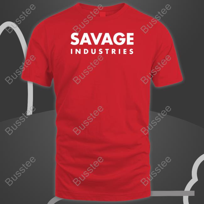 Savage Industries Shirt Tested Store Savage Industries Shirt Tested Store